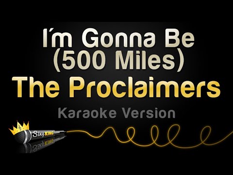 The Proclaimers - I'm Gonna Be (500 Miles)