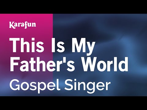 Gospel Singer - This Is My Father's World