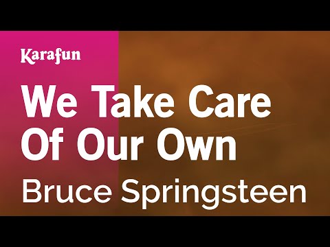 Bruce Springsteen - We Take Care of Our Own