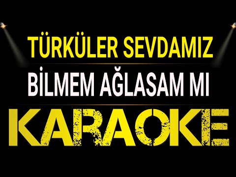 Türküler Sevdamız - Bilmem Ağlasam mı