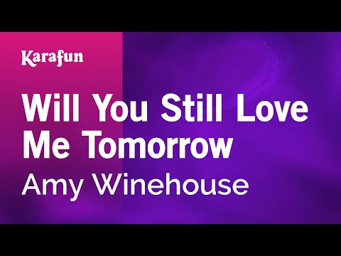 Amy Winehouse - Will You Still Love Me Tomorrow