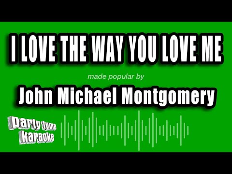 John Michael Montgomery - I Love The Way You Love Me