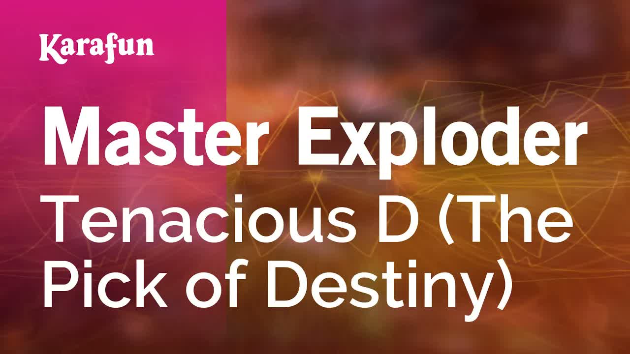 Tenacious D (The Pick of Destiny) - Master Exploder