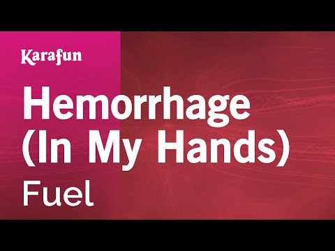 Fuel - Hemorrhage (In My Hands)