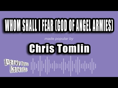 Chris Tomlin - Whom Shall I Fear (God of Angel Armies)
