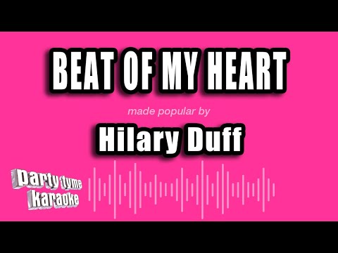 Hilary Duff - Beat of My Heart