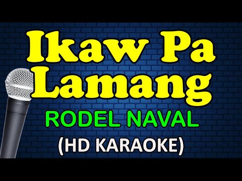 Rodel Naval - IKAW PA LAMANG