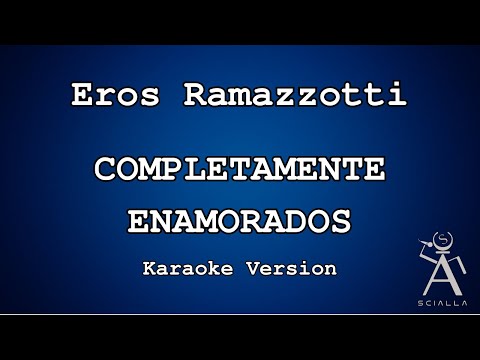 Eros Ramazzotti - Completamente Enamorados