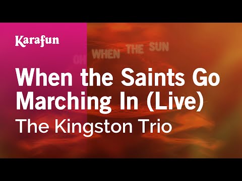 The Kingston Trio - When the Saints Go Marching In (live)