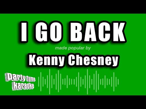 Kenny Chesney - I Go Back