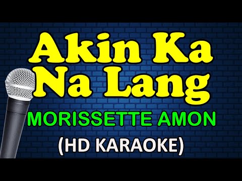 Morissette Amon - AKIN KA NA LANG