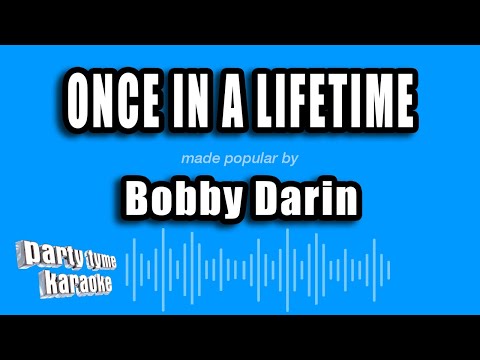 Bobby Darin - Once In A Lifetime