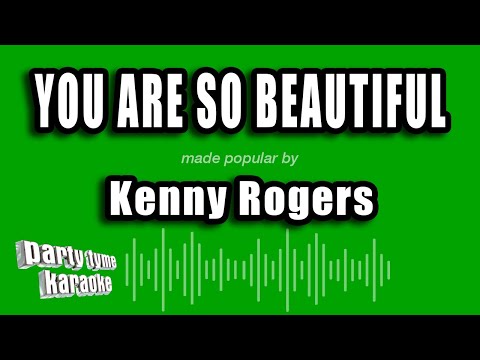 Kenny Rogers - You Are So Beautiful