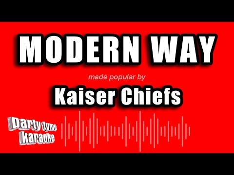 Kaiser Chiefs - Modern Way