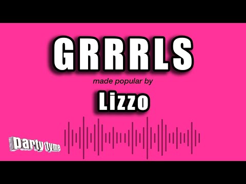 Lizzo - Grrrls