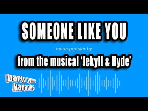 Jekyll & Hyde - Someone Like You