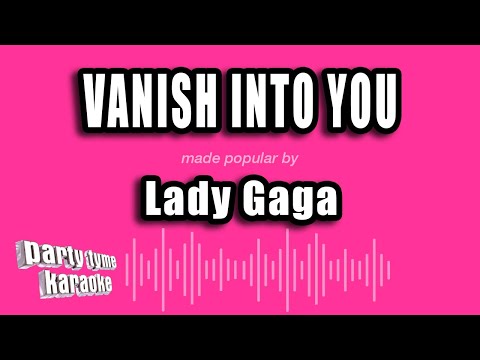 Lady Gaga - Vanish Into You