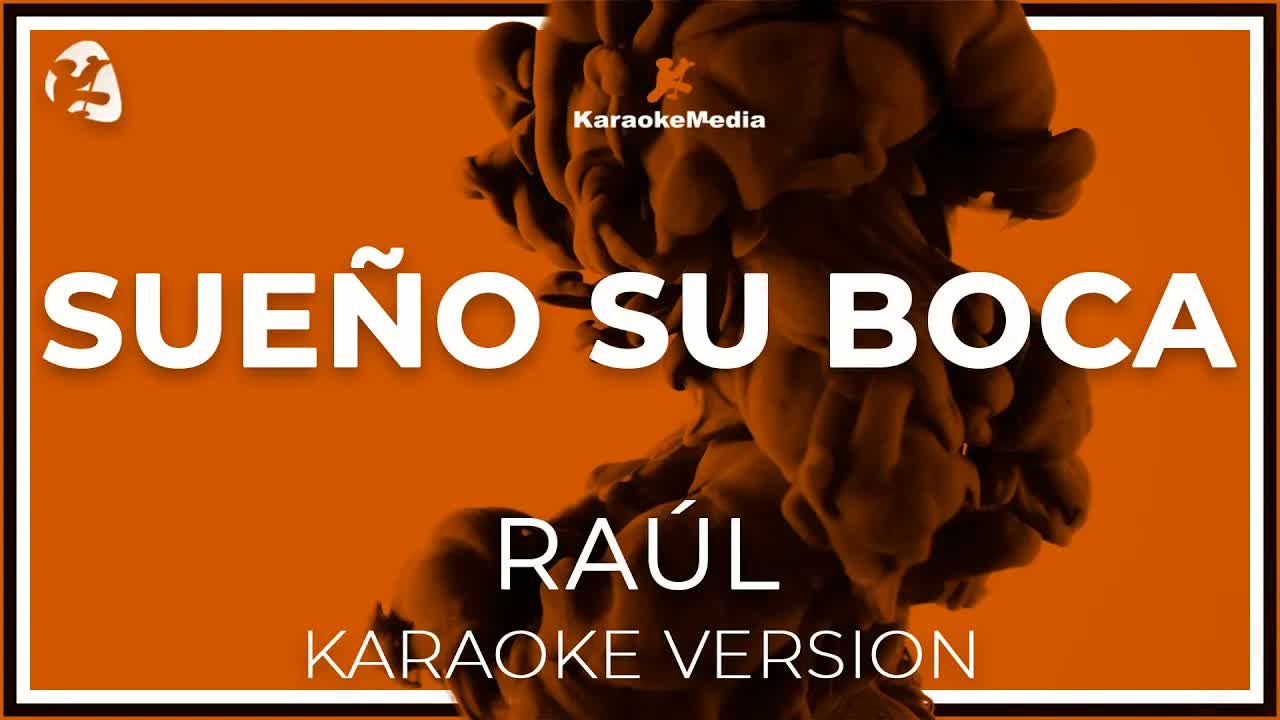 Raul - Sueño Su Boca