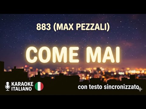 883 (Max Pezzali) - COME MAI | Base con Testo