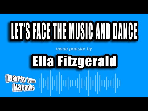 Ella Fitzgerald - Let's Face The Music And Dance
