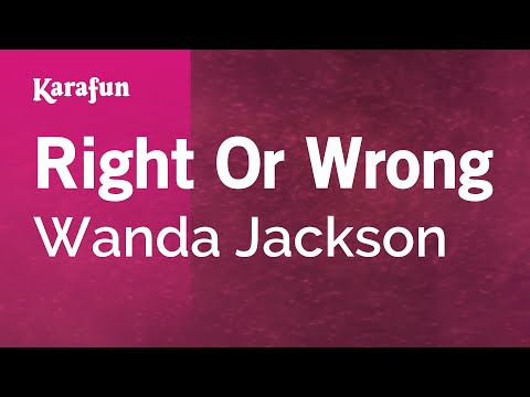 Wanda Jackson - Right or Wrong