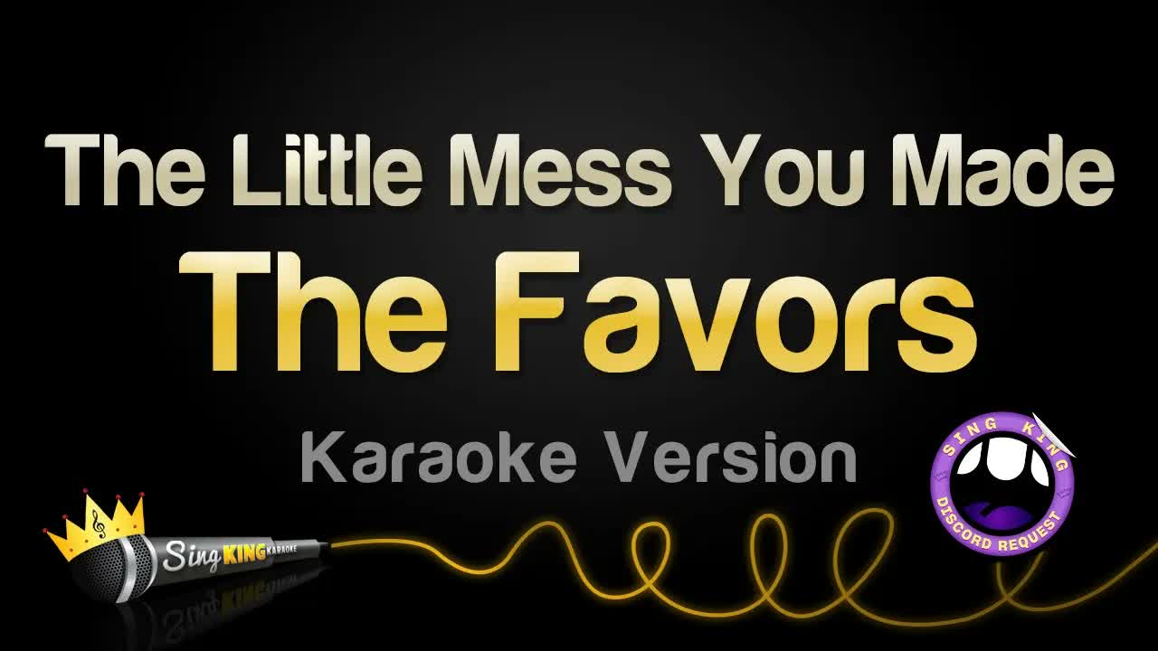 The Favors - The Little Mess You Made