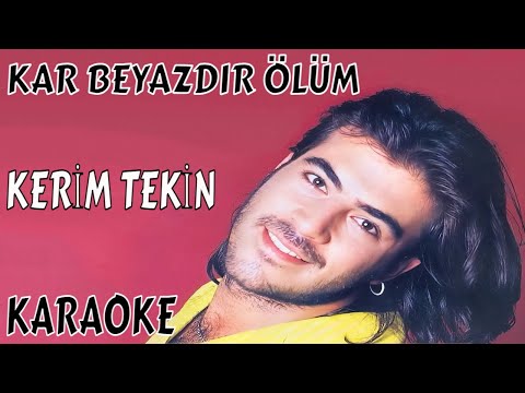 KERİM TEKİN KAR BEYAZDIR ÖLÜM