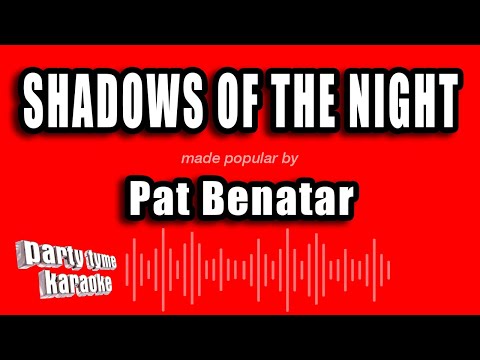 Pat Benatar - Shadows of the Night