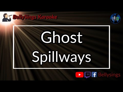 Ghost - Spillways
