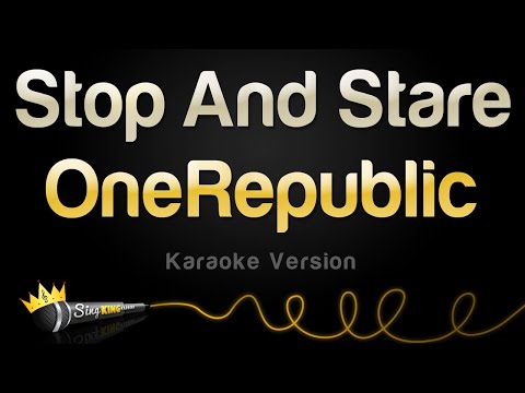 OneRepublic - Stop And Stare
