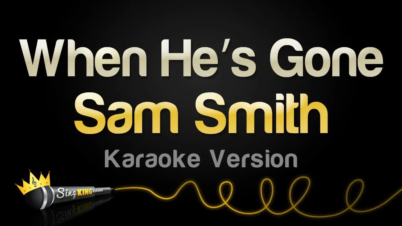 Sam Smith - When He’s Gone