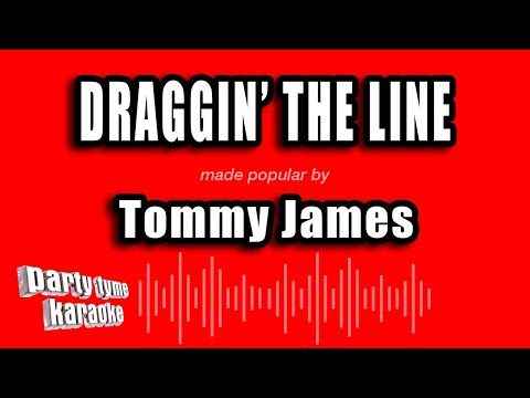 Tommy James - Draggin' The Line