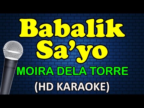 Moira Dela Torre - BABALIK SA'YO