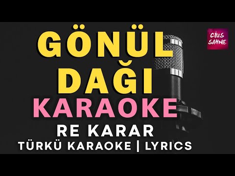 Gönül Dağı - Re