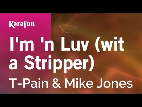 T-Pain & Mike Jones - I'm 'n Luv (wit a Stripper)