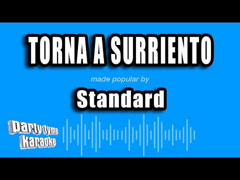 Standard - Torna A Surriento (Come Back To Sorrento)
