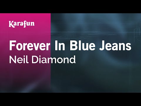 Neil Diamond - Forever in Blue Jeans
