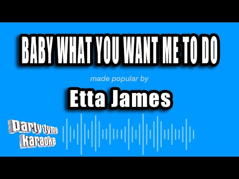 Etta James - Baby What You Want Me To Do