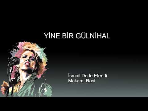 YINE BIR GULNIHAL