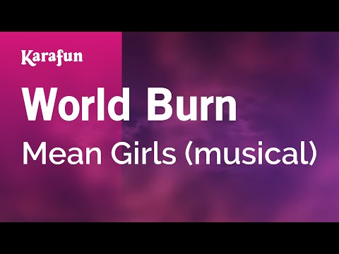 Mean Girls (musical) - World Burn