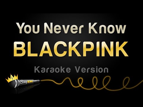 BLACKPINK - You Never Know