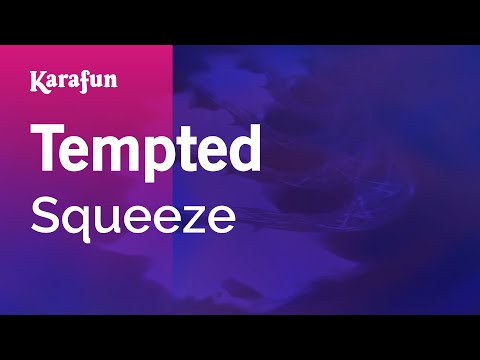Squeeze - Tempted