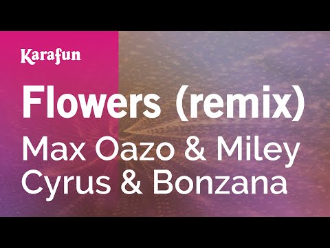 Max Oazo & Miley Cyrus & Bonzana - Flowers (remix)