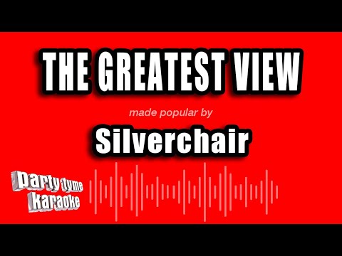 Silverchair - The Greatest View