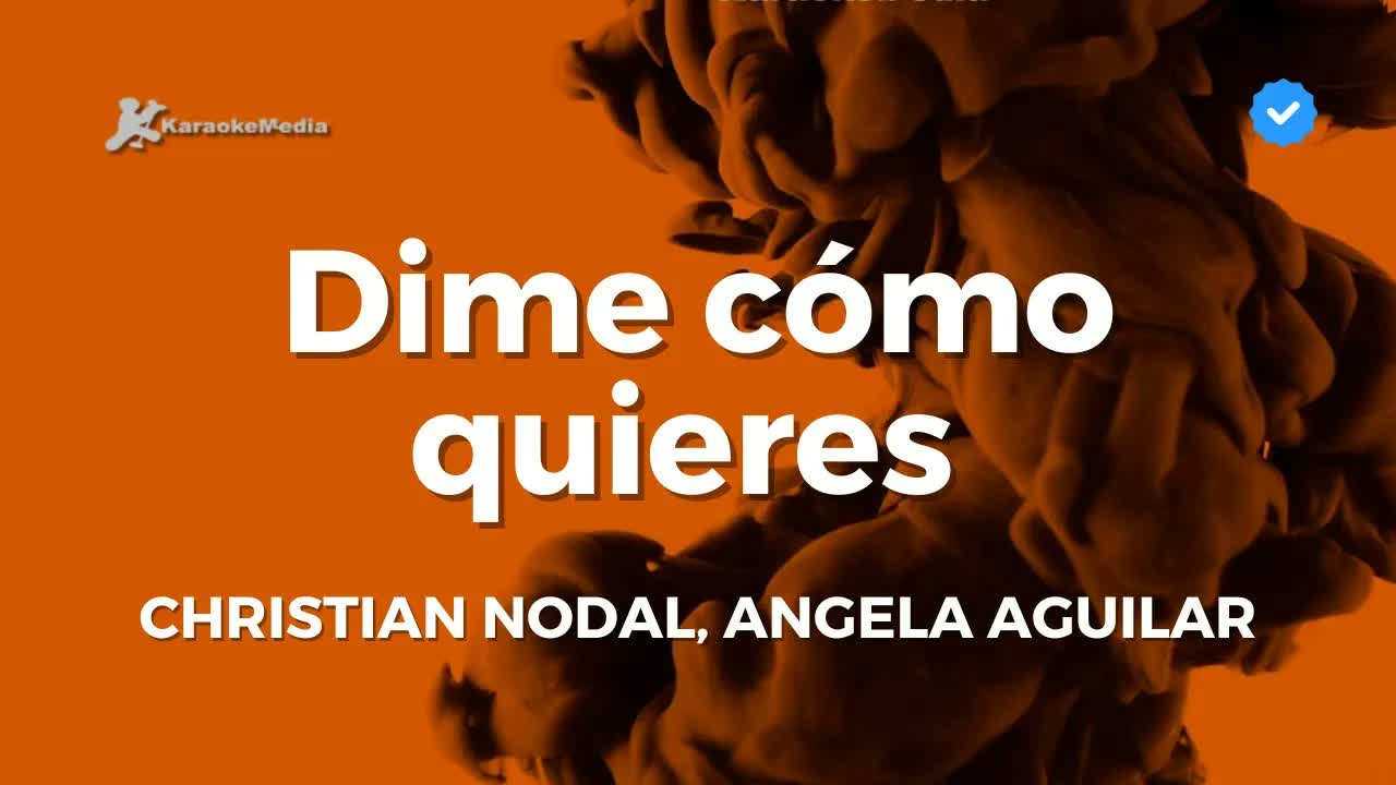 Christian Nodal, Angela Aguilar - Dime cómo quieres