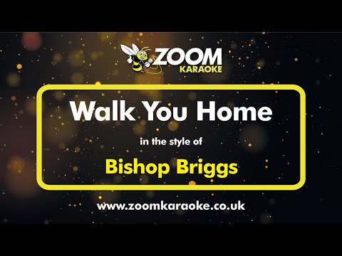 Bishop Briggs - Walk You Home (Explicit Version)