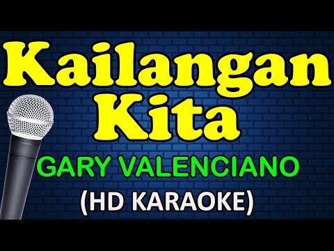 Gary Valenciano - KAILANGAN KITA