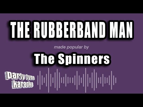 The Spinners - The Rubberband Man
