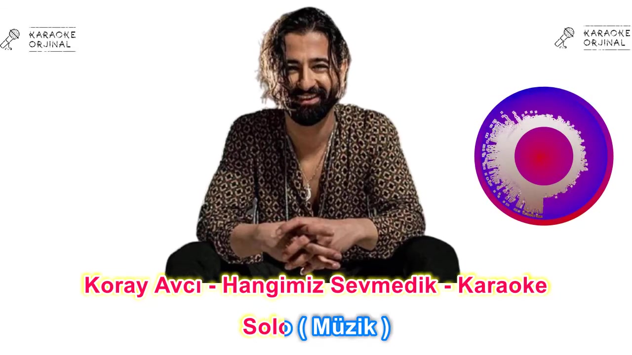Koray Avcı - Hangimiz Sevmedik