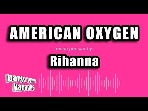 Rihanna - American Oxygen